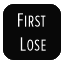 First Lose