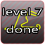 Level 7 Done
