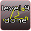 Level 9 Done