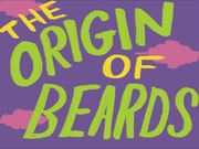The Origin of Beards