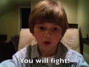 You will fight