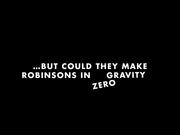 Robinsons Commercial: Zero Gravity